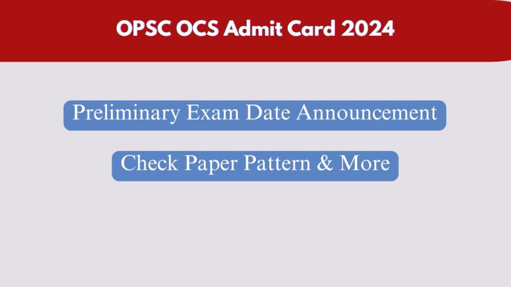 OPSC OCS Admit Card 2024