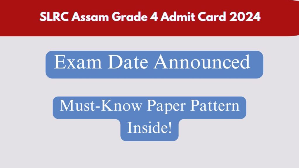 SLRC Assam Grade 4 Admit Card 2024