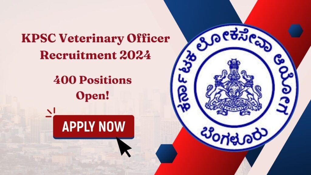 KPSC Veterinary Officer Recruitment 2024 – 400 Positions Open! Apply Online Today!